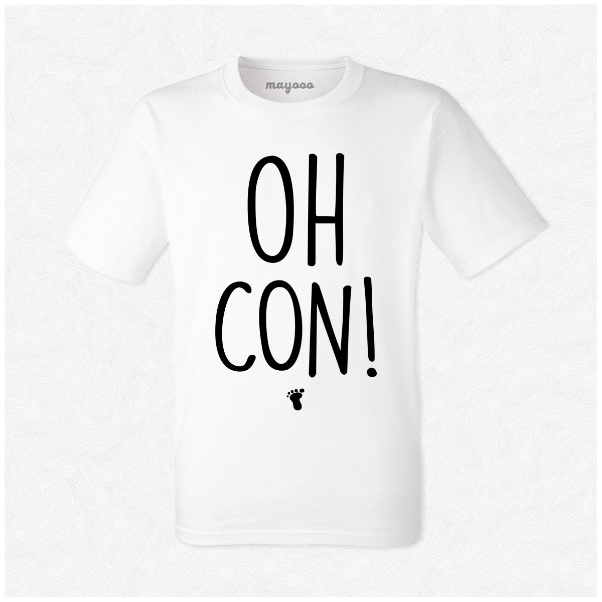 T-shirt Oh con !