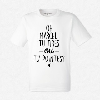 T-shirt Oh marcel tu tires ou tu pointes