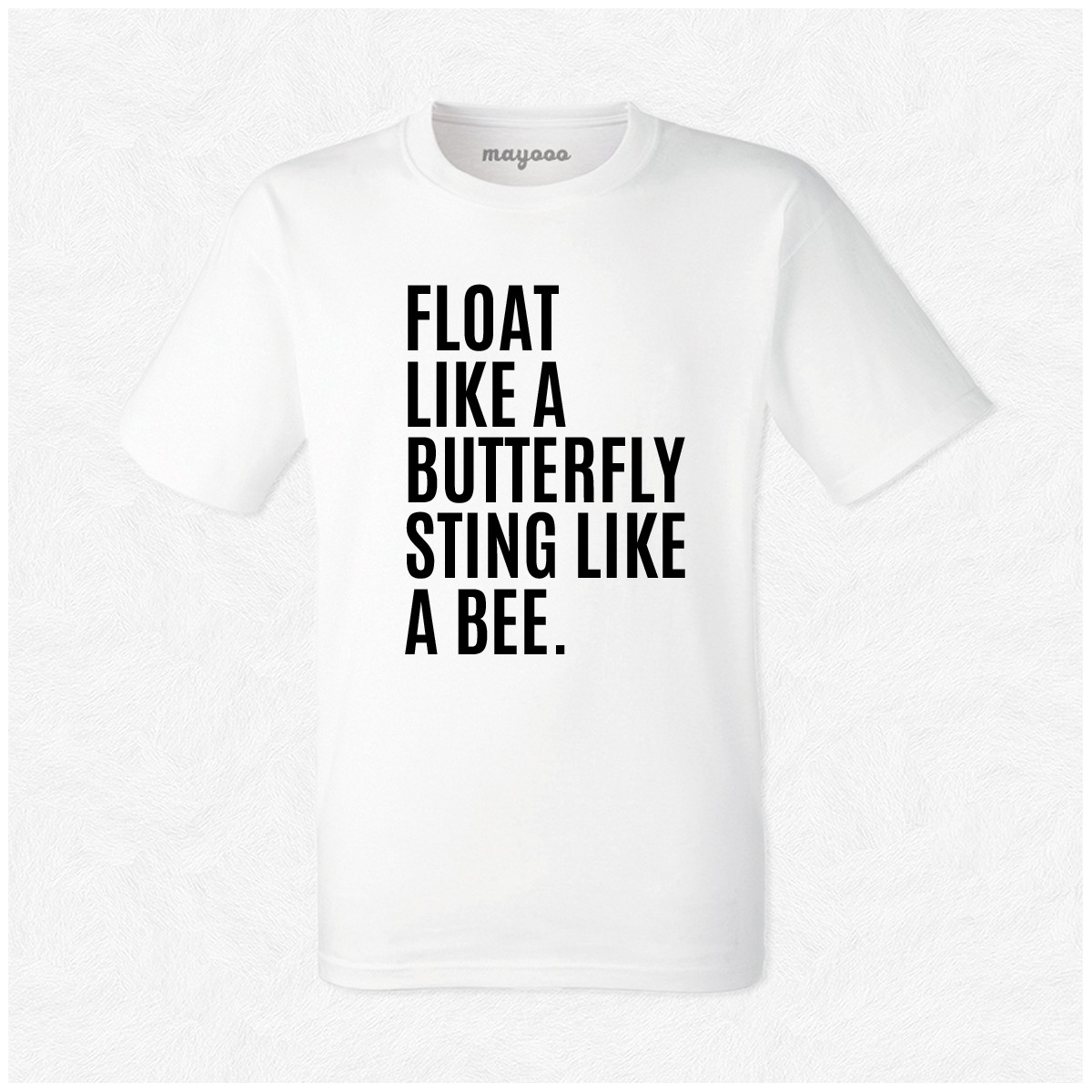 T-shirt Float like a butterfly