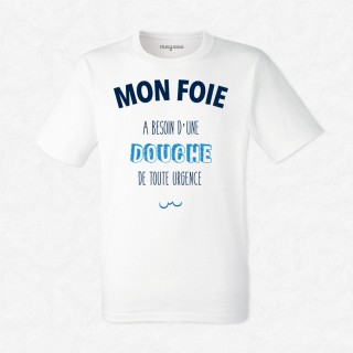 T-shirt Mon foie a besoin d'une douche