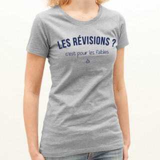T-shirt Les révisions ? C’est pour les faibles