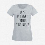 T-shirt Et si on faisait l'amour tout nus