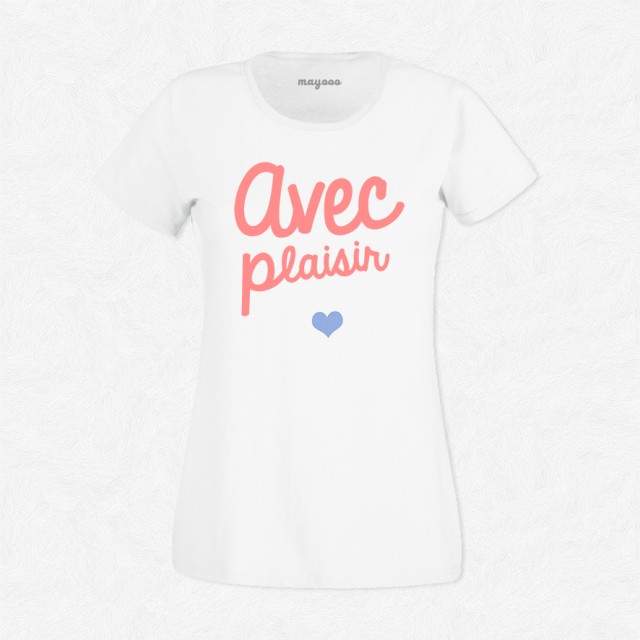 T-shirt Avec plaisir