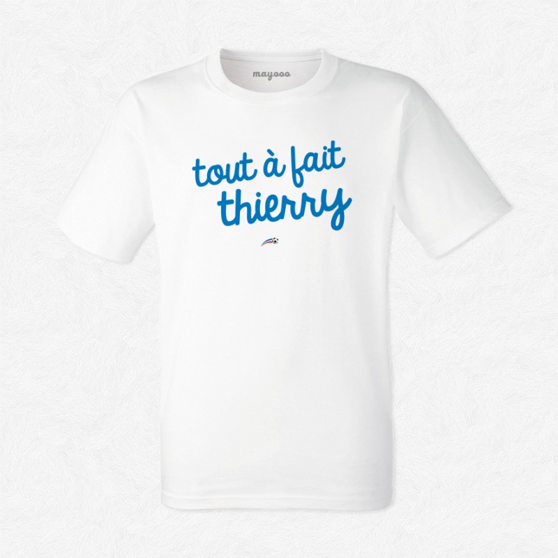T-shirt Tout à fait Thierry