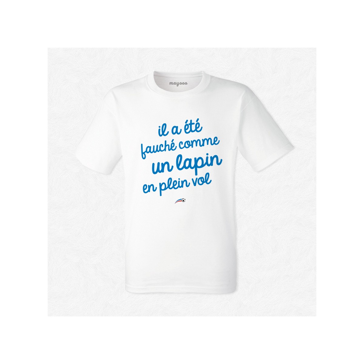 T-shirt Il a été fauché comme un lapin