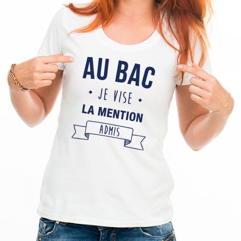 T-shirt Je vise la mention admis