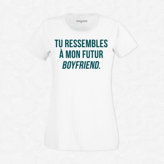 T-shirt Tu ressembles à mon futur boyfriend