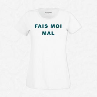 T-shirt Fais moi mal