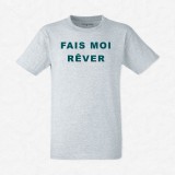 T-shirt Fais moi rêver