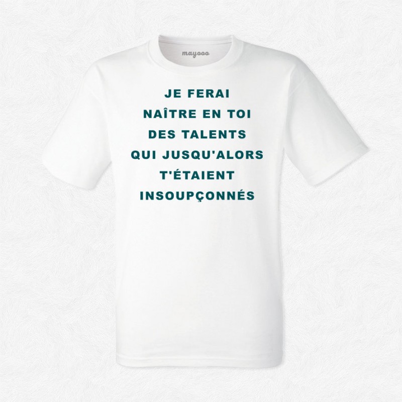 T-shirt Je ferai naitre en toi des talents