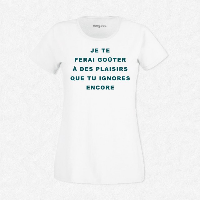 T-shirt Je te ferai goûter