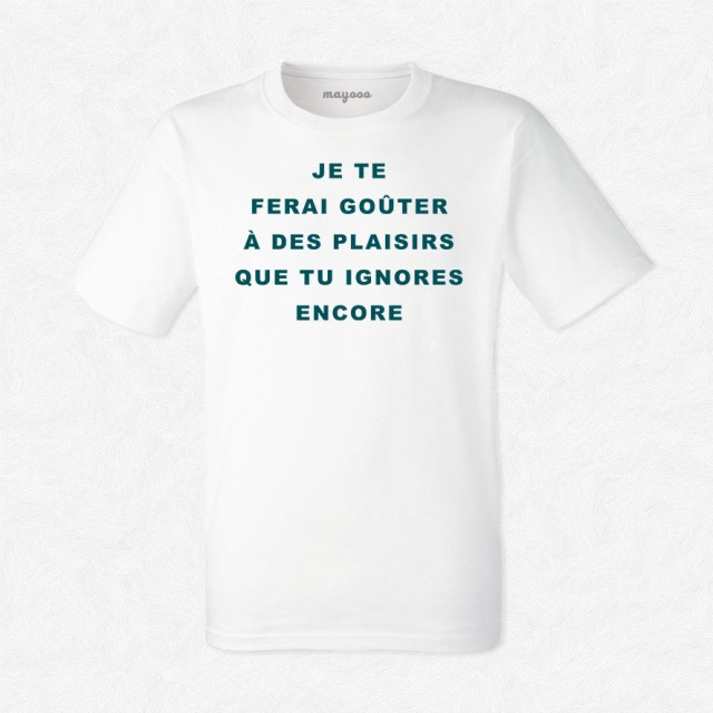 T-shirt Je te ferai goûter