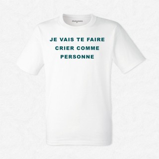 T-shirt Je vais te faire crier