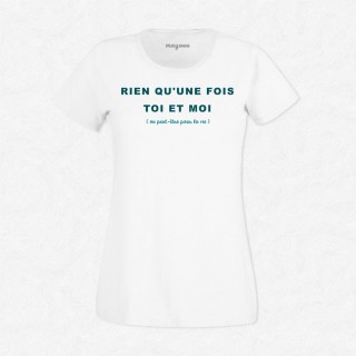 T-shirt Rien qu'une fois