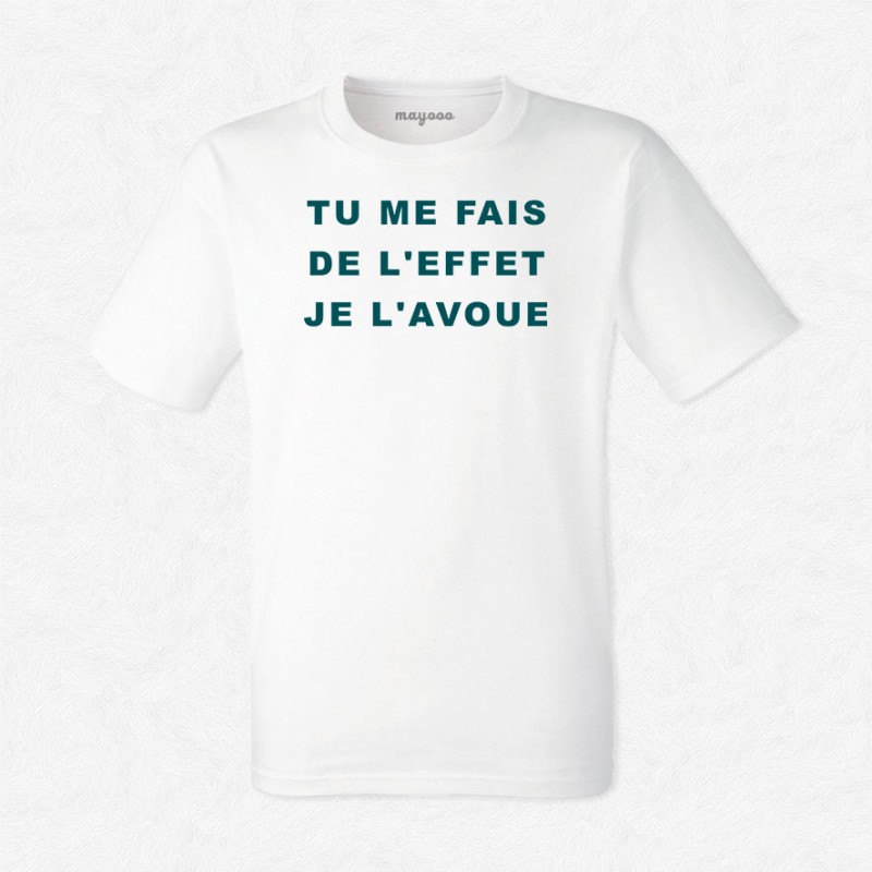 T-shirt Tu me fais de l'effet