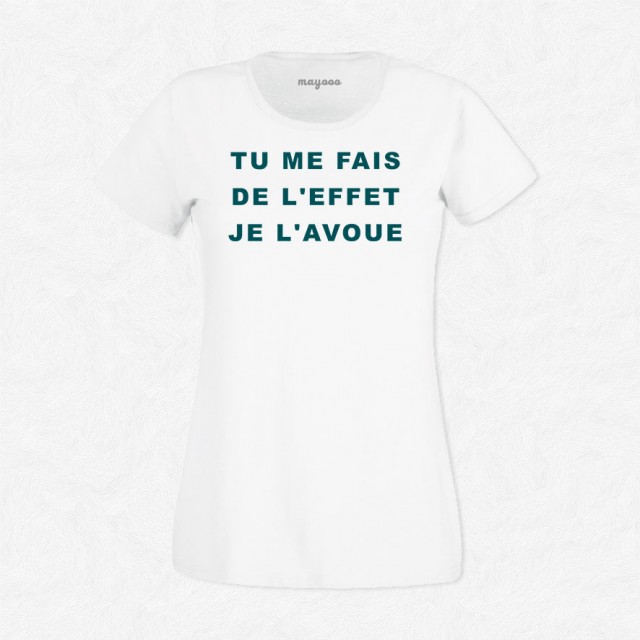 T-shirt Tu me fais de l'effet