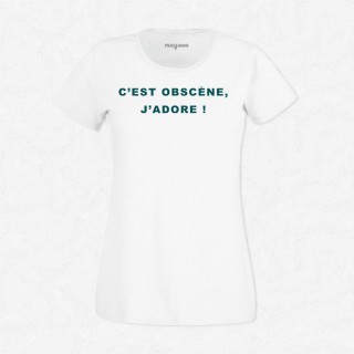 T-shirt C'est obscène j'adore