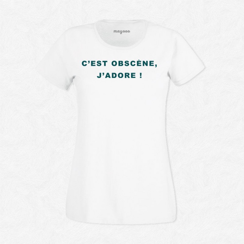 T-shirt C'est obscène j'adore