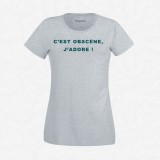 T-shirt C'est obscène j'adore