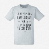 T-shirt Je ne suis pas gynécologue