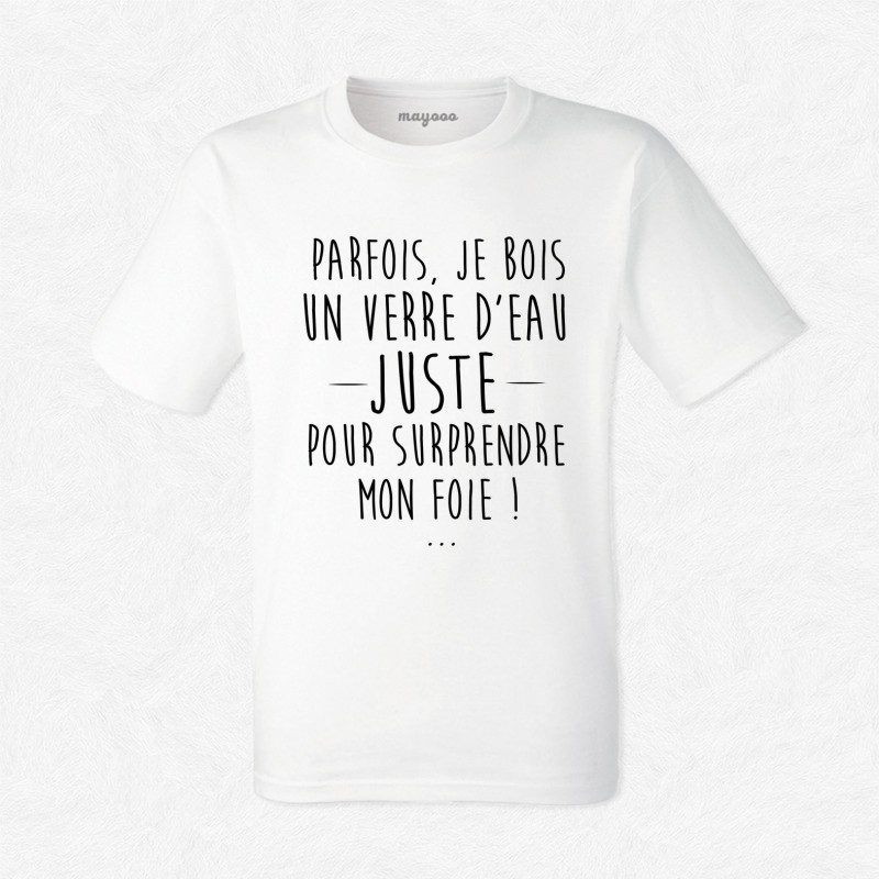 T-shirt Parfois je bois un verre d'eau