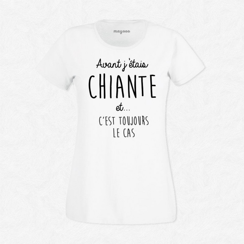 T-shirt Avant j’étais chiante