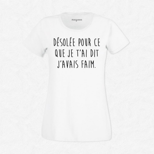 T-shirt Désolée pour ce que j'ai dit