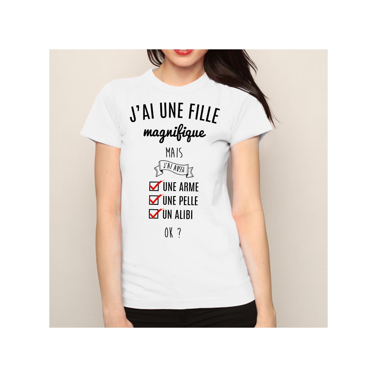 T-shirt J’ai une fille magnifique