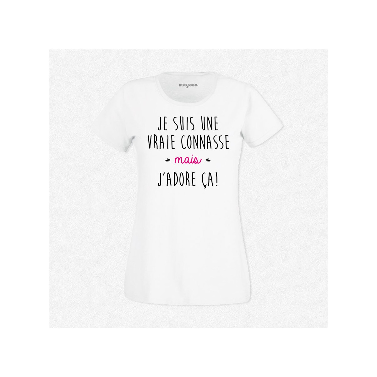 T-shirt Je suis une connasse