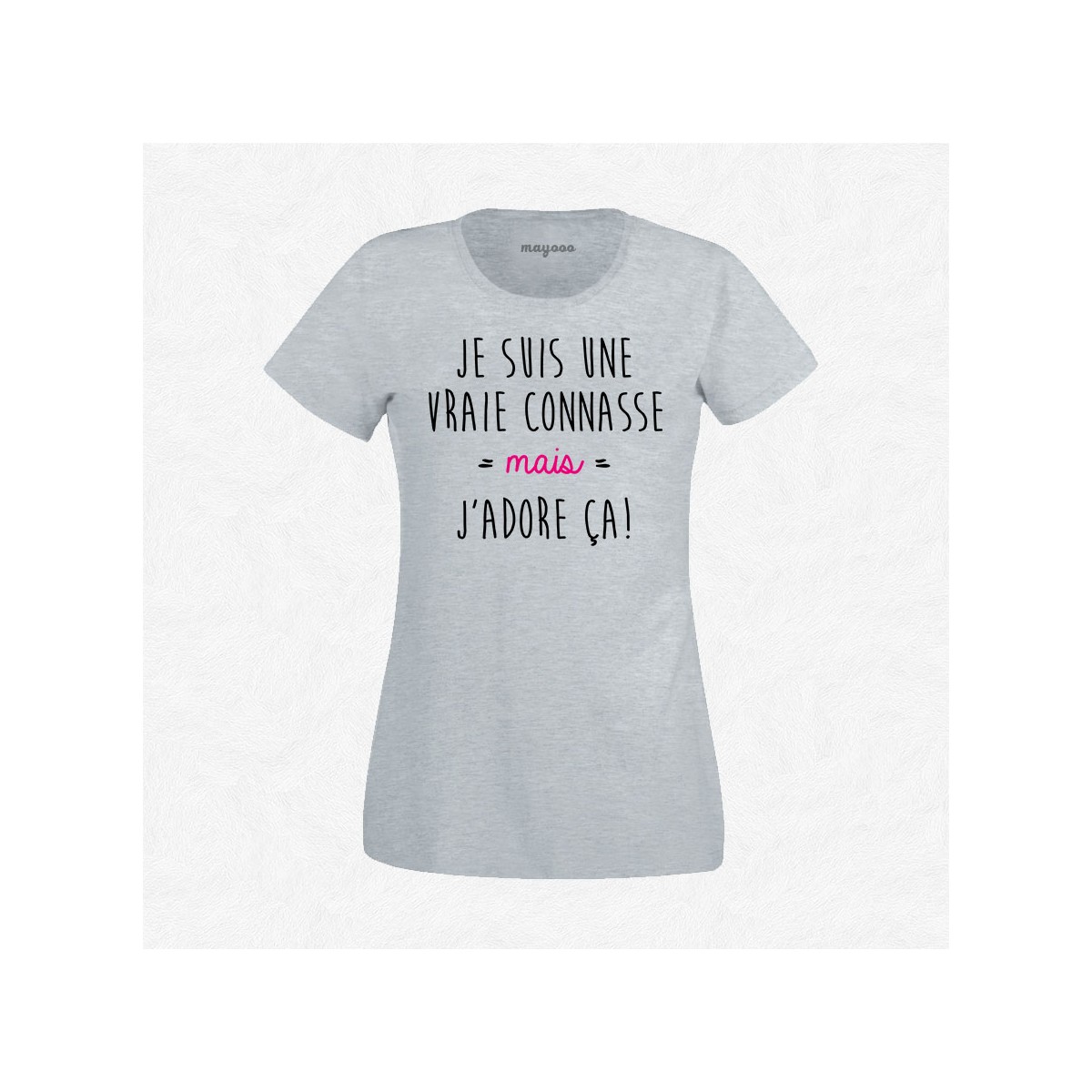 T-shirt Je suis une connasse