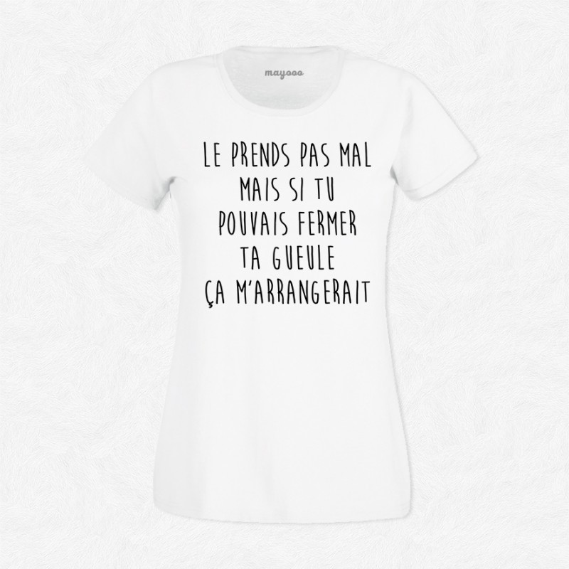 T-shirt Le prends pas mal