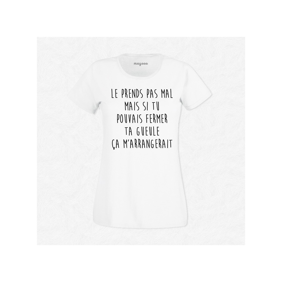 T-shirt Le prends pas mal