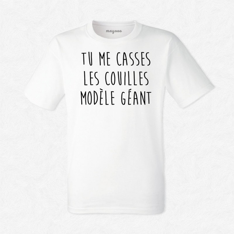 T-shirt Tu me casses les couilles