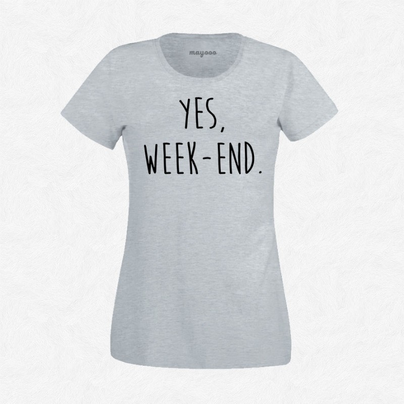 T-shirt Yes weekend