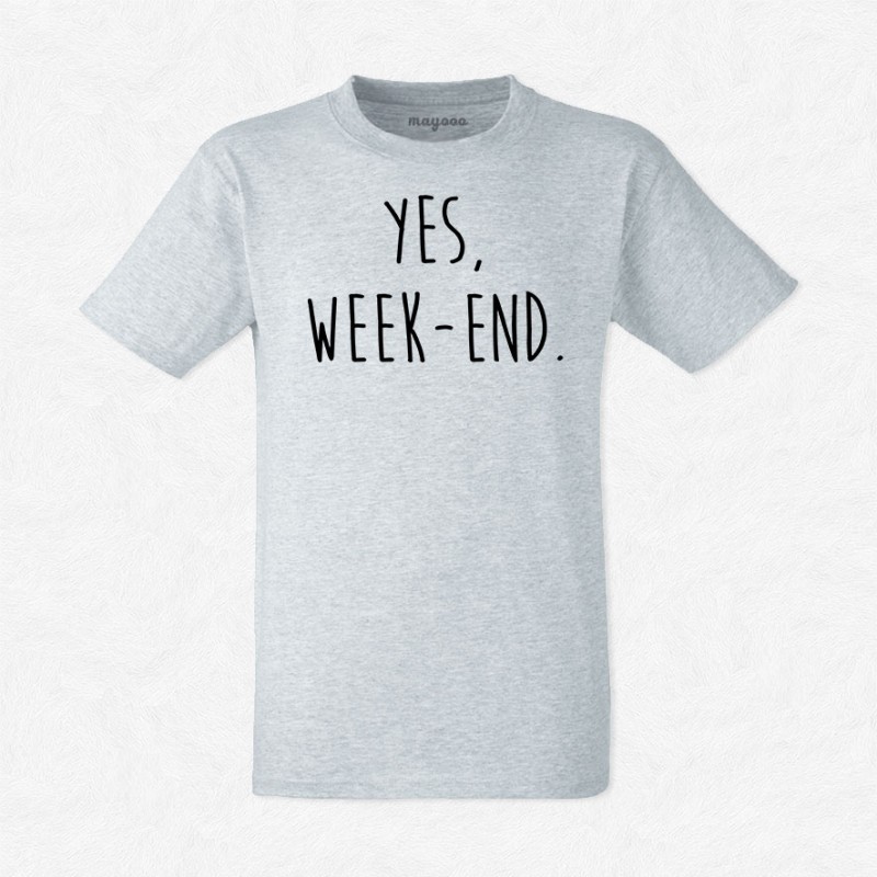 T-shirt Yes weekend