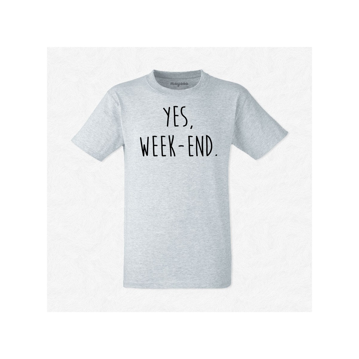 T-shirt Yes weekend