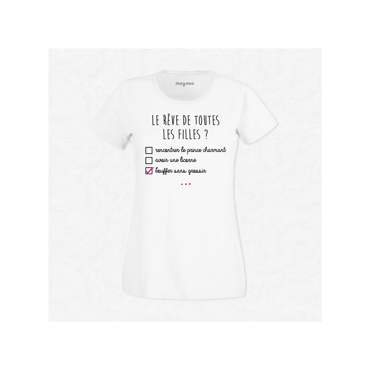 T-shirt Le rêve de toutes les filles