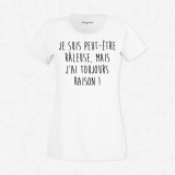 T-shirt Râleuse mais j'ai toujours raison