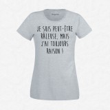 T-shirt Râleuse mais j'ai toujours raison