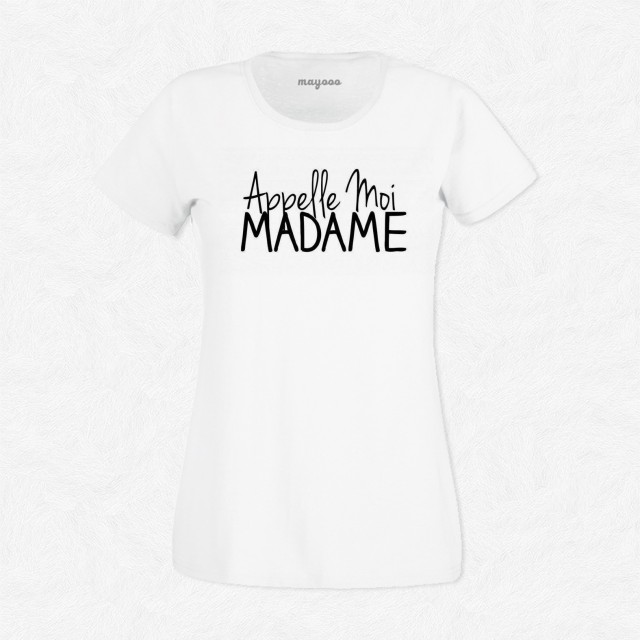 T-shirt Appelle moi madame