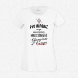 T-shirt Peu importe nous sommes champion d'Europe