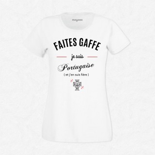 T-shirt Faites gaffe je suis portugaise