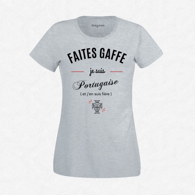 T-shirt Faites gaffe je suis portugaise