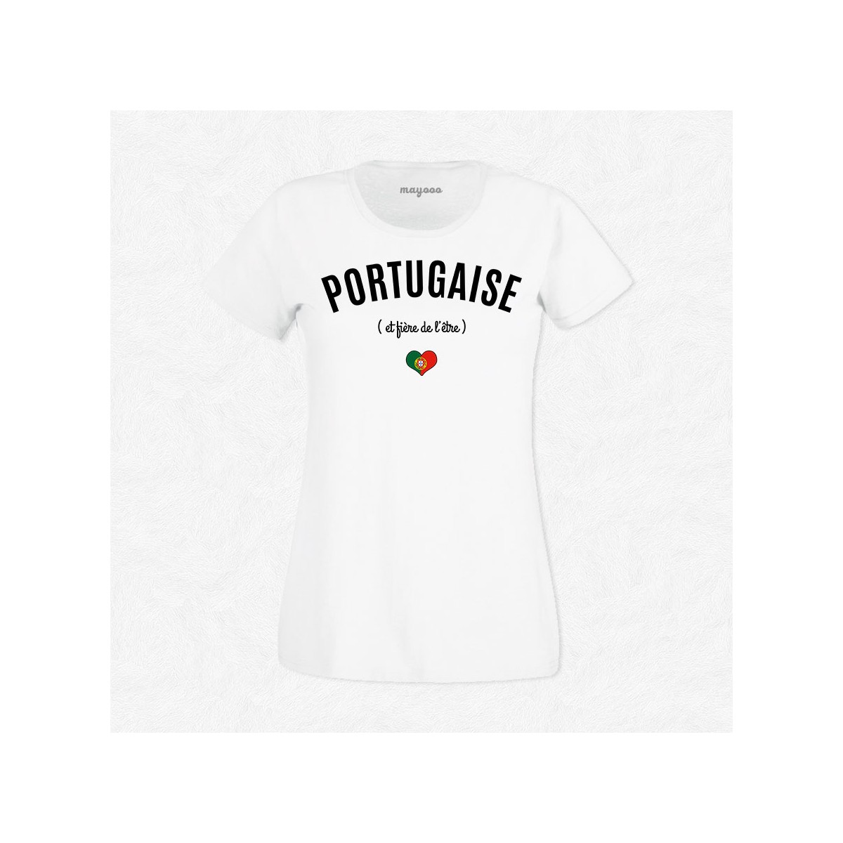 T-shirt Portugaise et fière