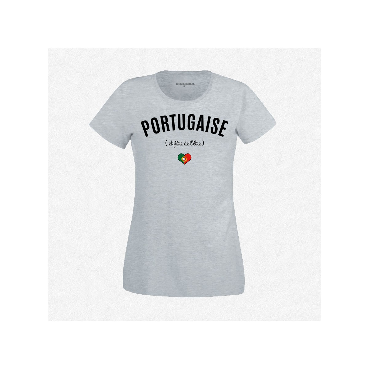 T-shirt Portugaise et fière