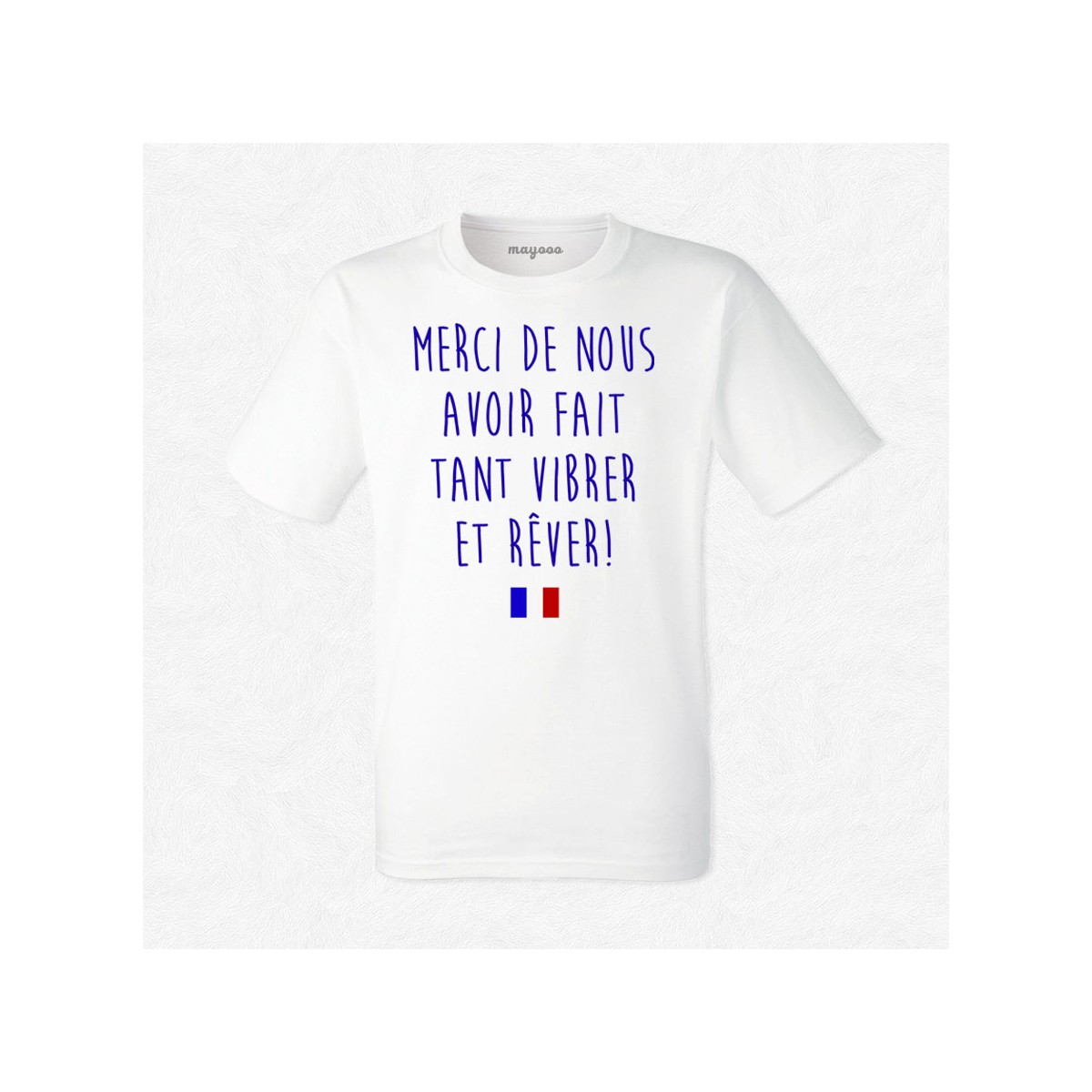 T-shirt Merci de nous avoir fait vibrer