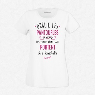 T-shirt Oublie les pantoufles de verre