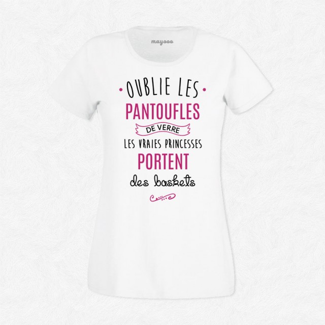 T-shirt Oublie les pantoufles de verre