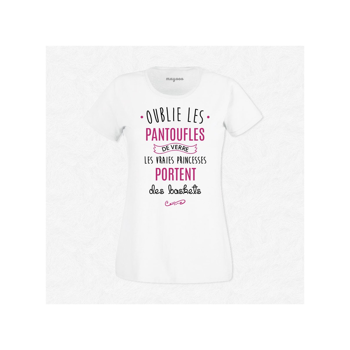 T-shirt Oublie les pantoufles de verre