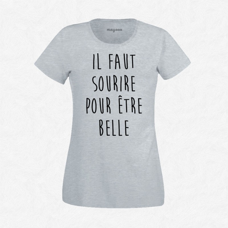 T-shirt Il faut sourire pour être belle